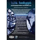 Kék Bolygó: Játékmesterek kézikönyve Kék Bolygó: Játékmesterek kézikönyve